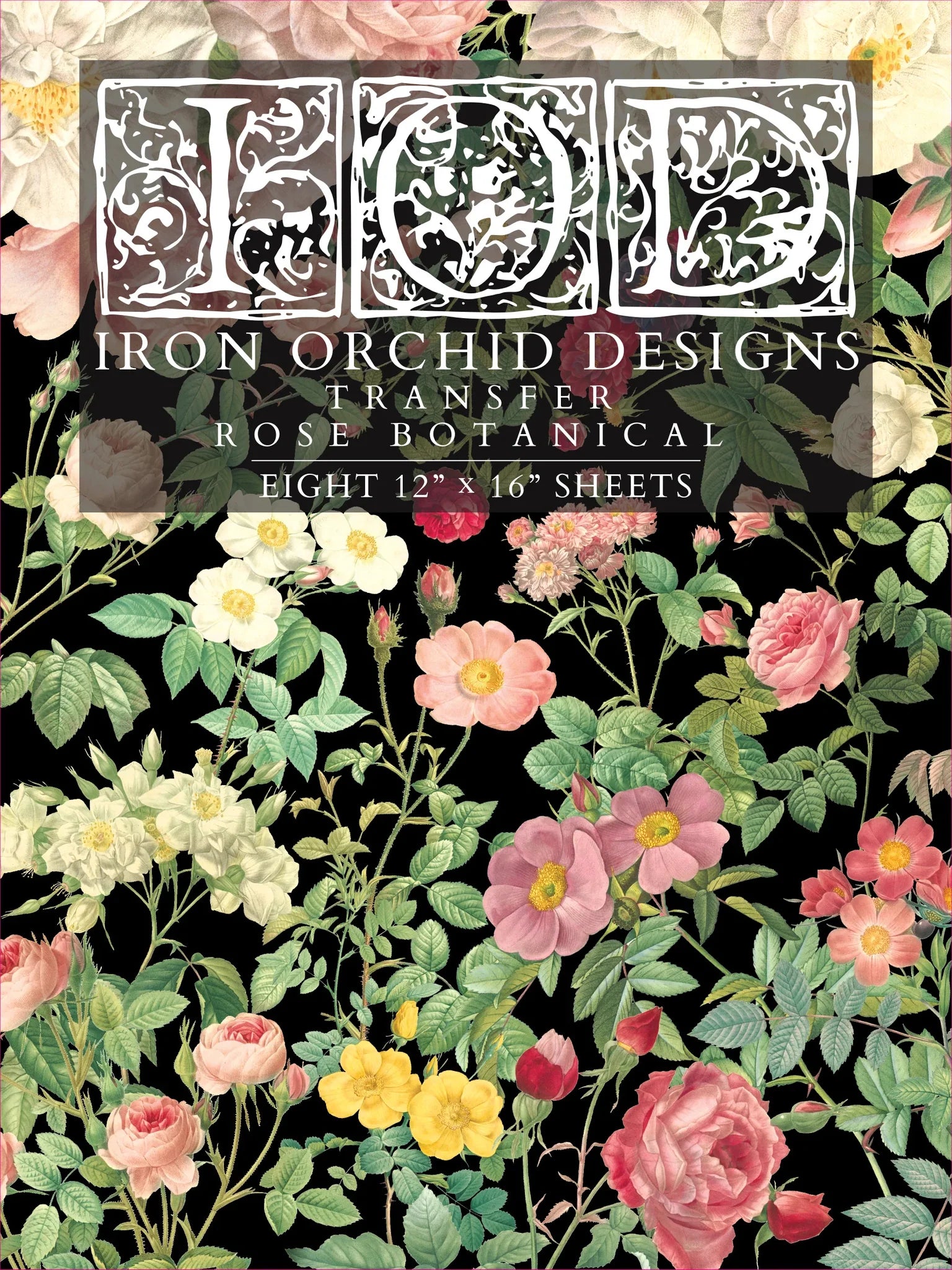 Iron Orchid Designs Transfer - Rose Botanicals