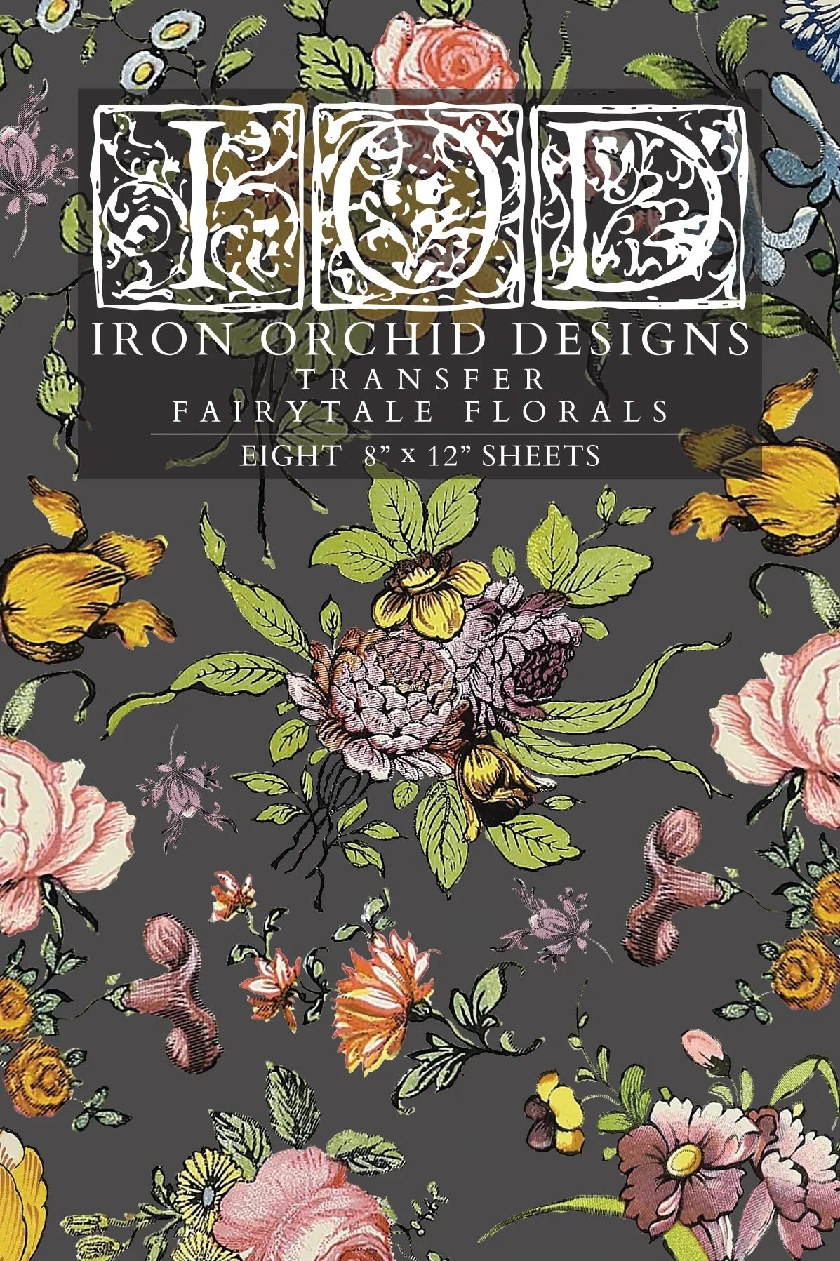 Iron Orchid Designs Transfer - Fairy Tale Florals